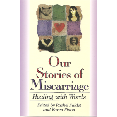 Our Stories of Miscarriage: Healing with Words